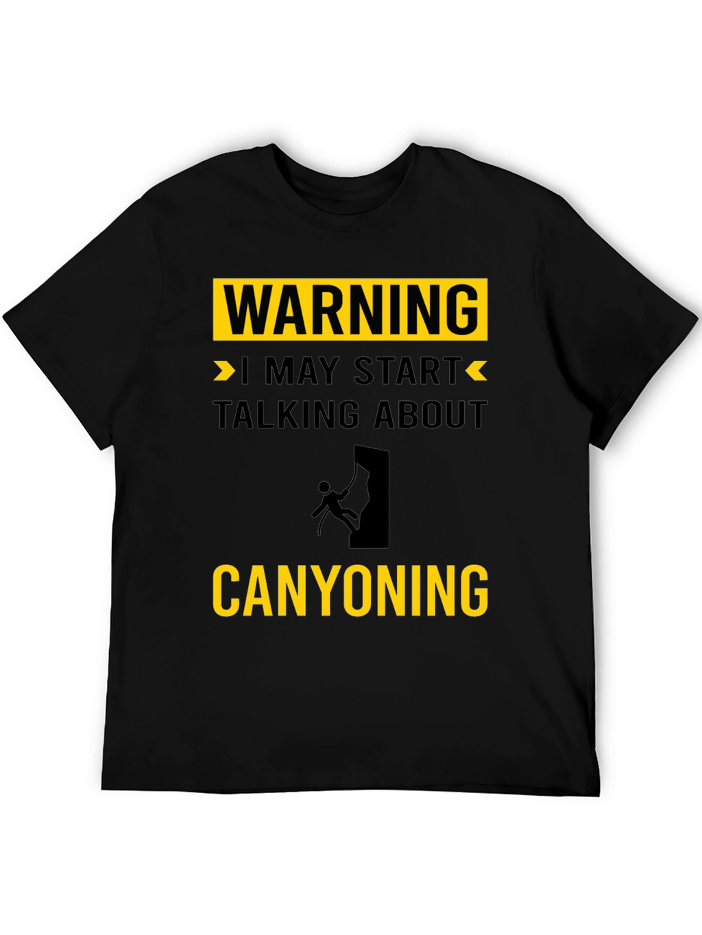 Warning: May Start Talking About Canyoning T-Shirt
