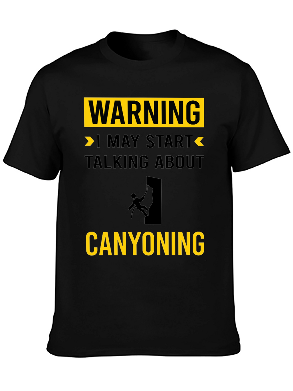 Warning: May Start Talking About Canyoning T-Shirt