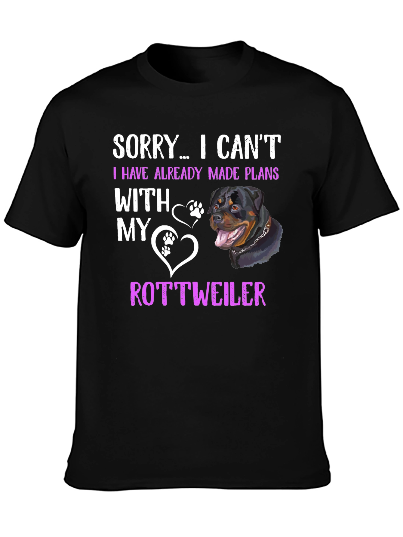 Rottweiler Plans T-Shirt - Sorry I Cant Tee