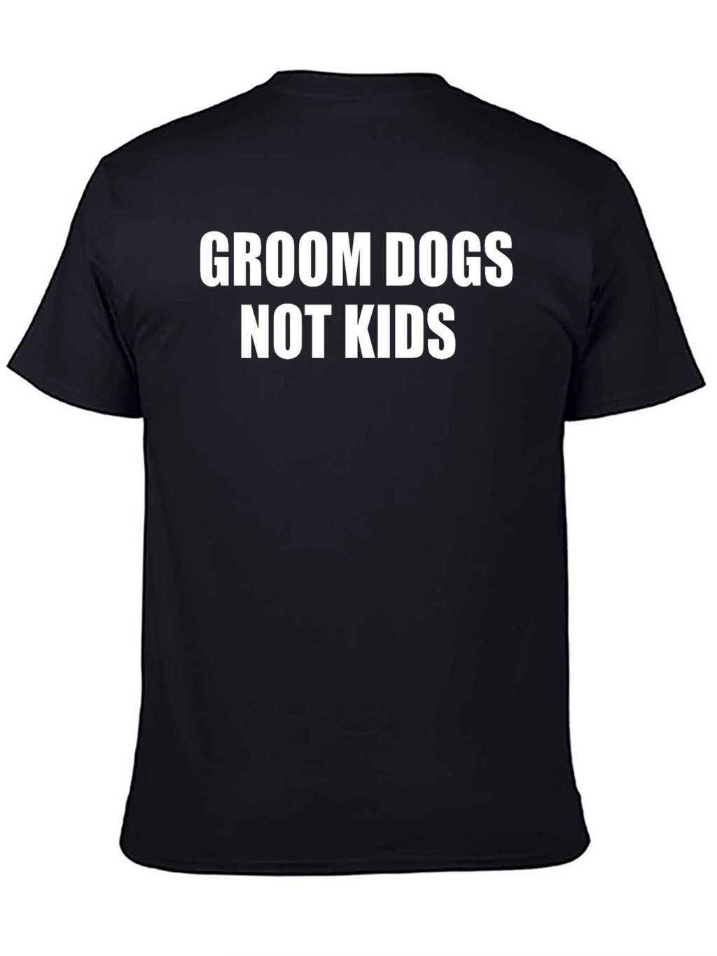 Groom Dogs Not Kids Black T-Shirt