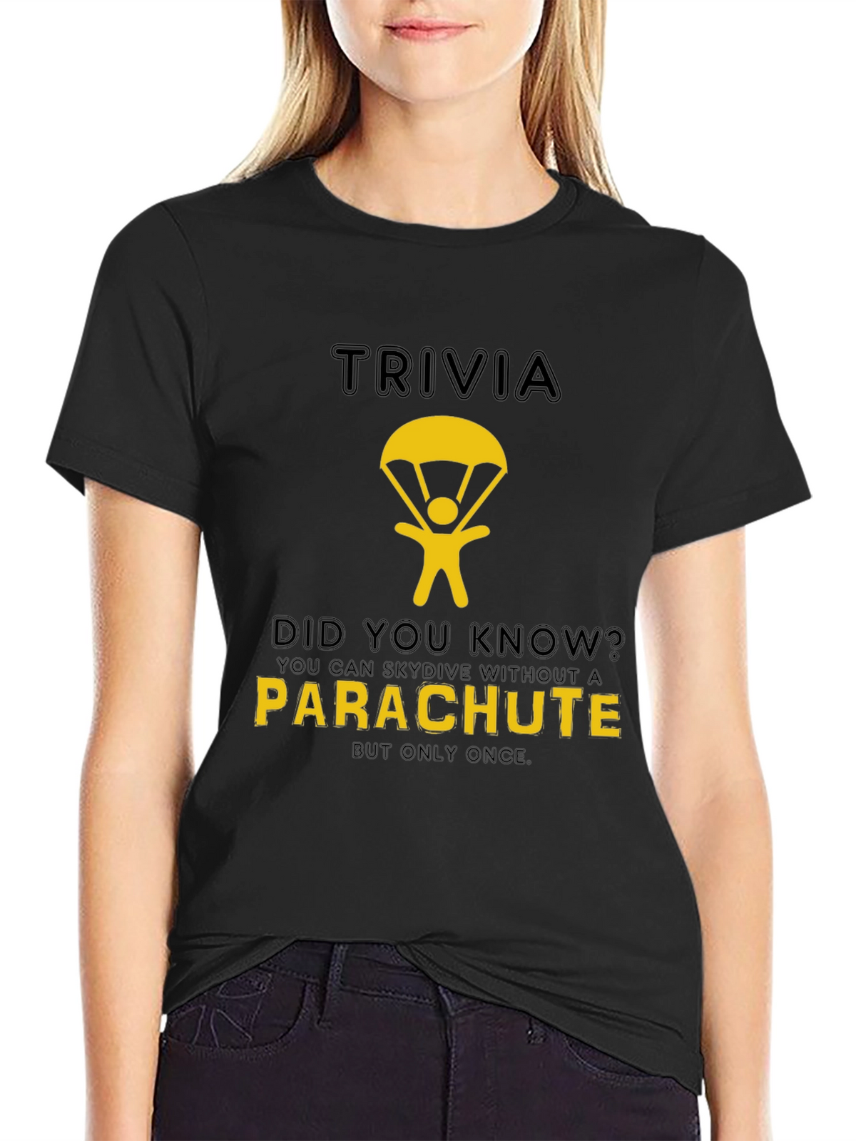 Trivia T-Shirt: Skydiving Without a Parachute