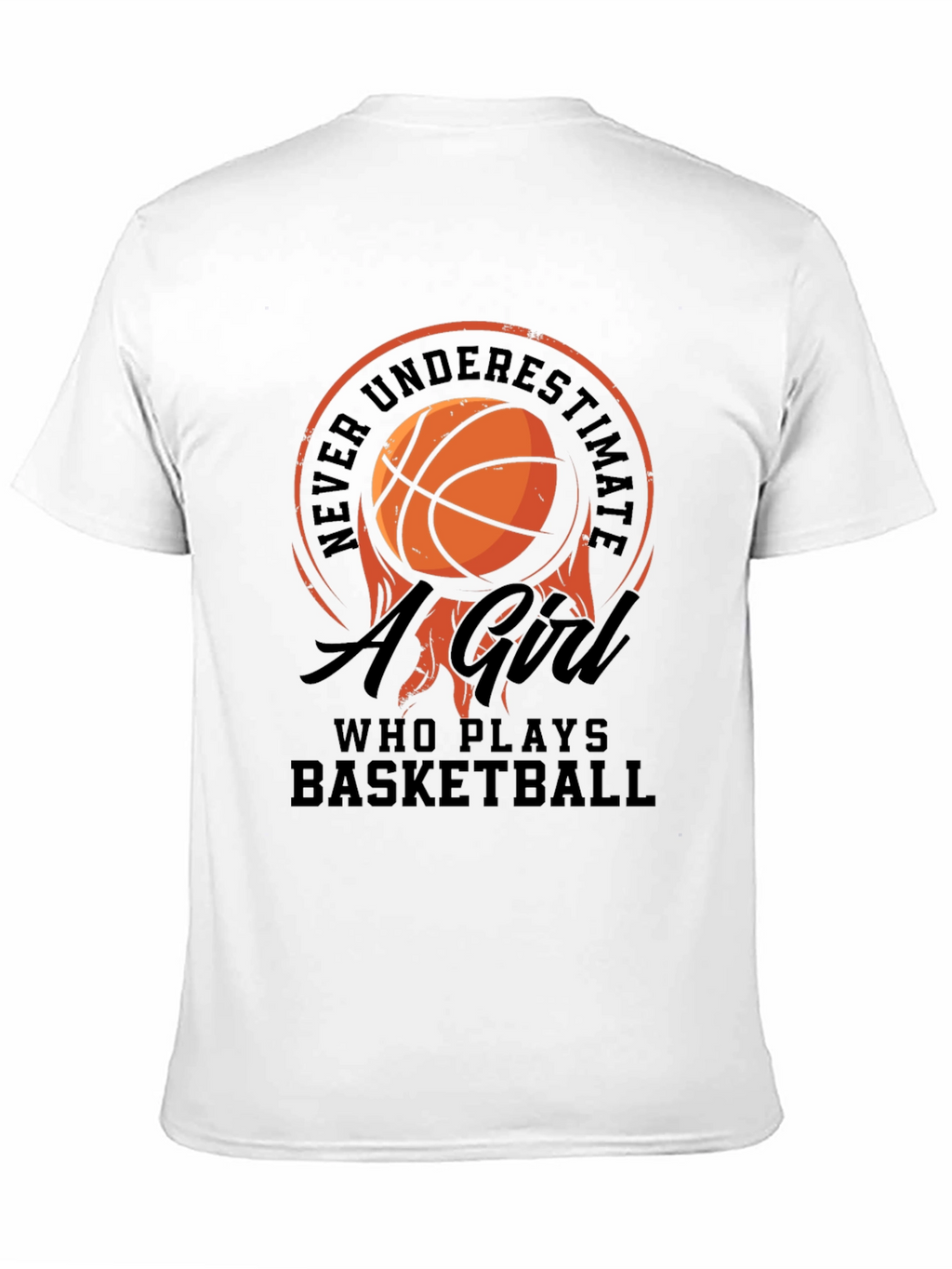 Basketball Girl T-Shirt: Never Underestimate