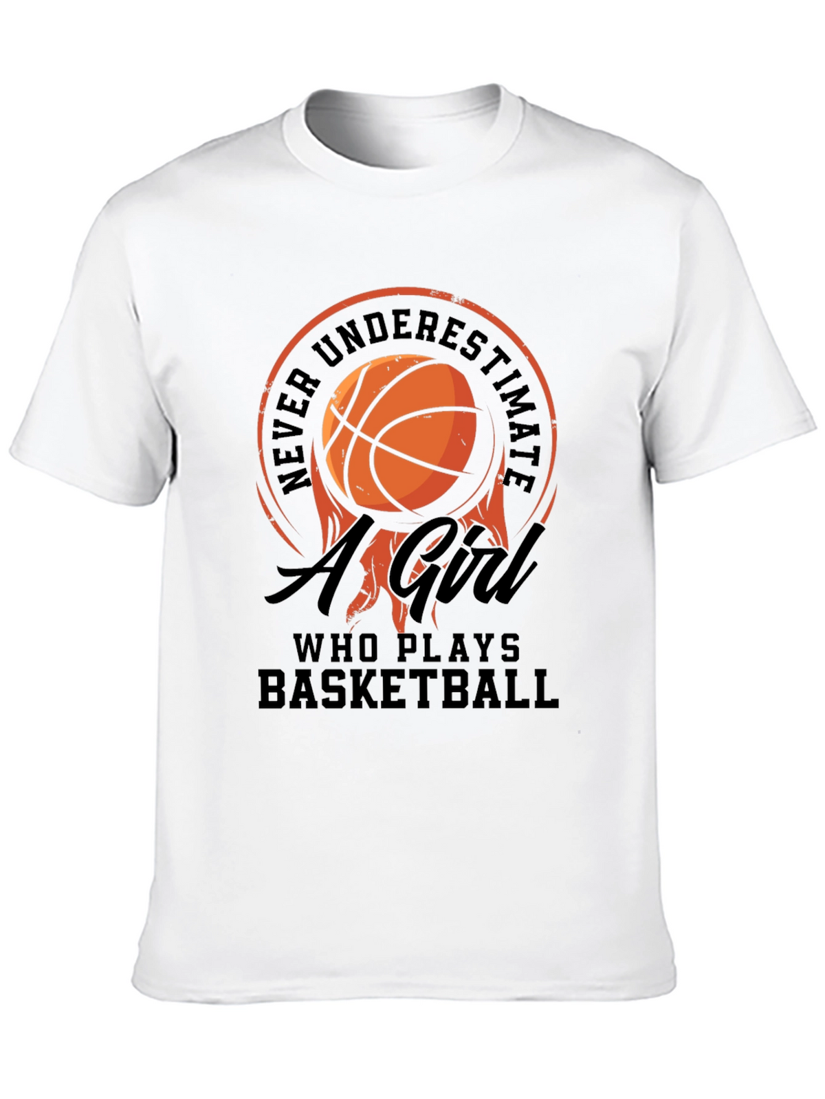 Basketball Girl T-Shirt: Never Underestimate
