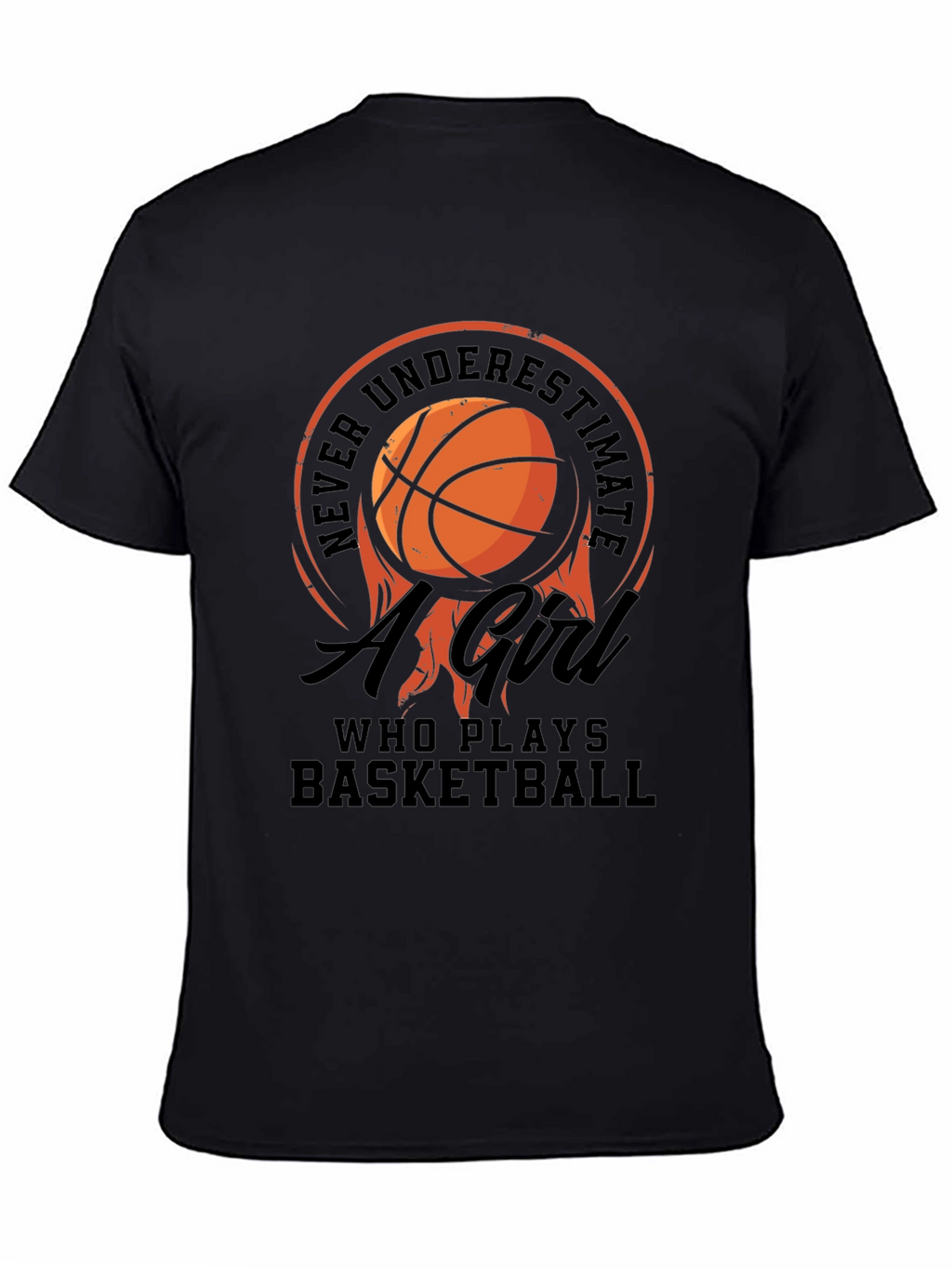 Basketball Girl T-Shirt: Never Underestimate