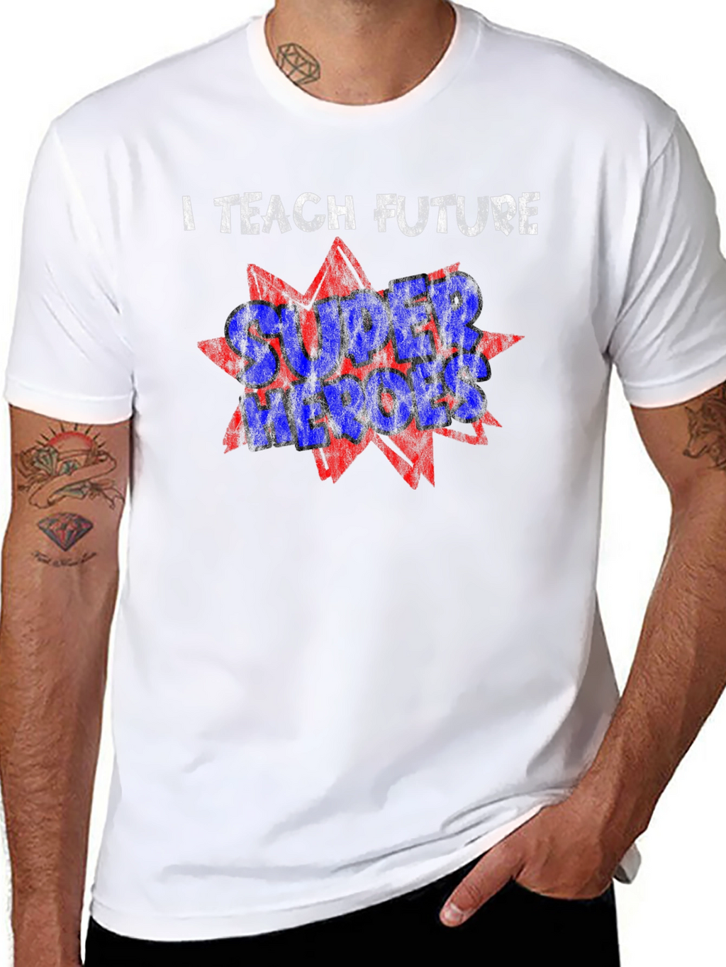 I Teach Future Super Heroes T-Shirt