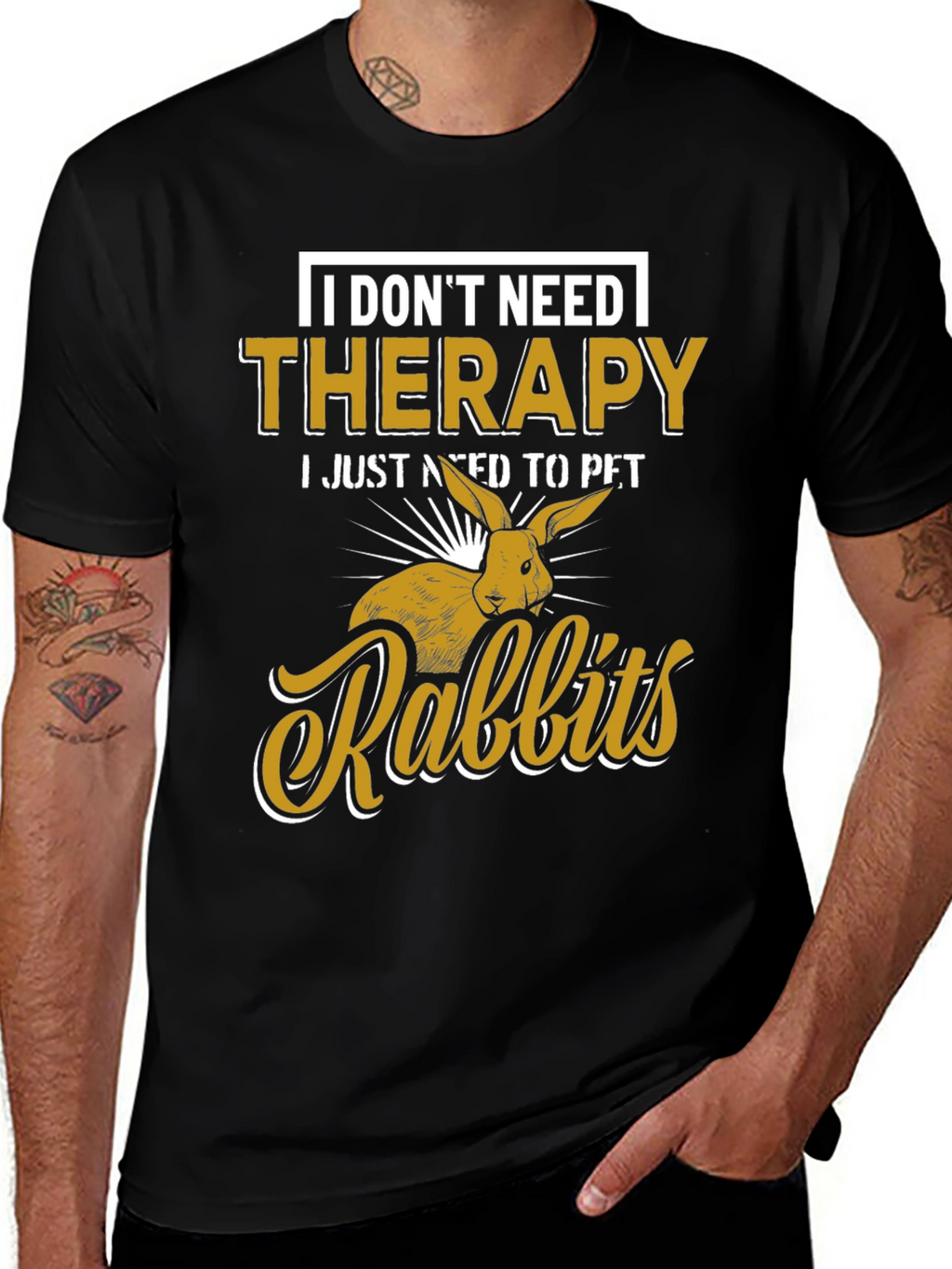 I Dont Need Therapy Rabbits T-Shirt