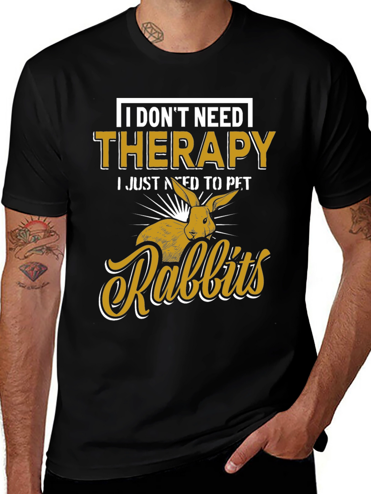 I Dont Need Therapy Rabbits T-Shirt