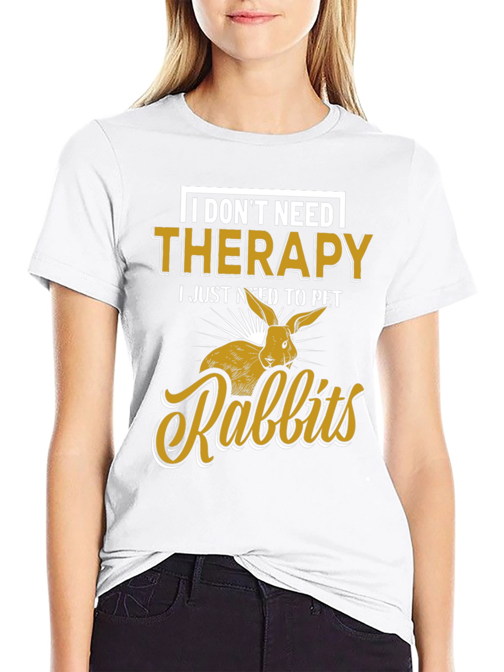 I Dont Need Therapy Rabbits T-Shirt