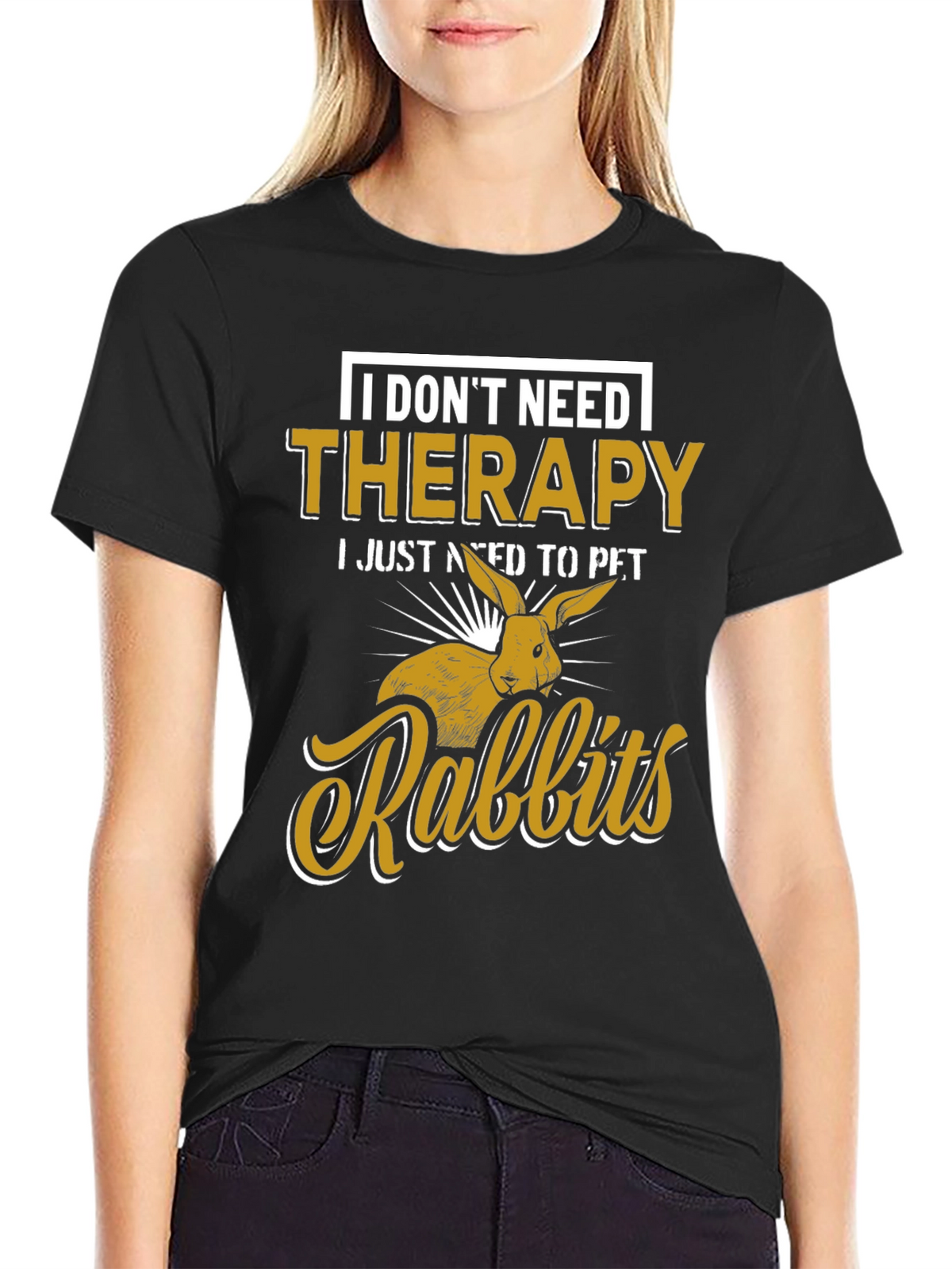 I Dont Need Therapy Rabbits T-Shirt