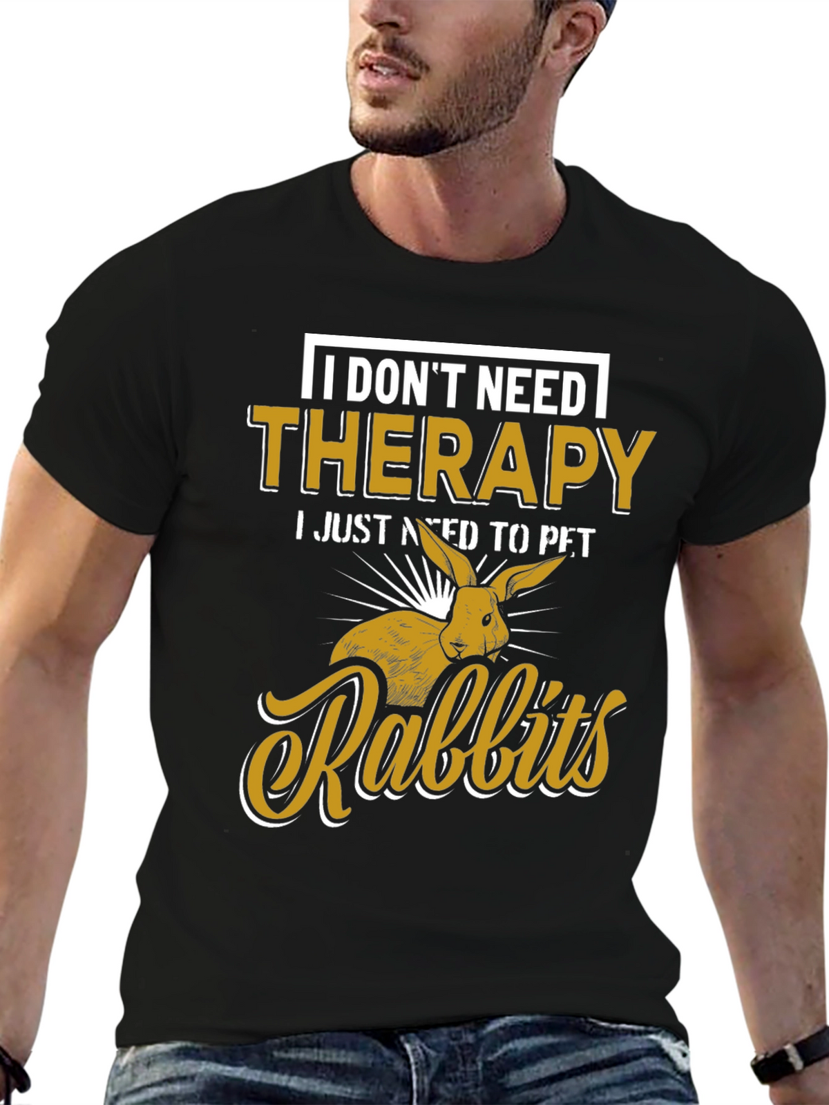 I Dont Need Therapy Rabbits T-Shirt