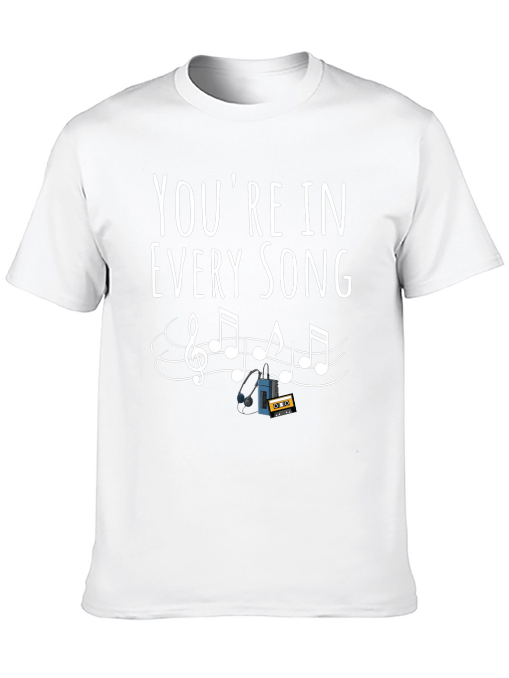 Youre in Every Song Graphic Tee