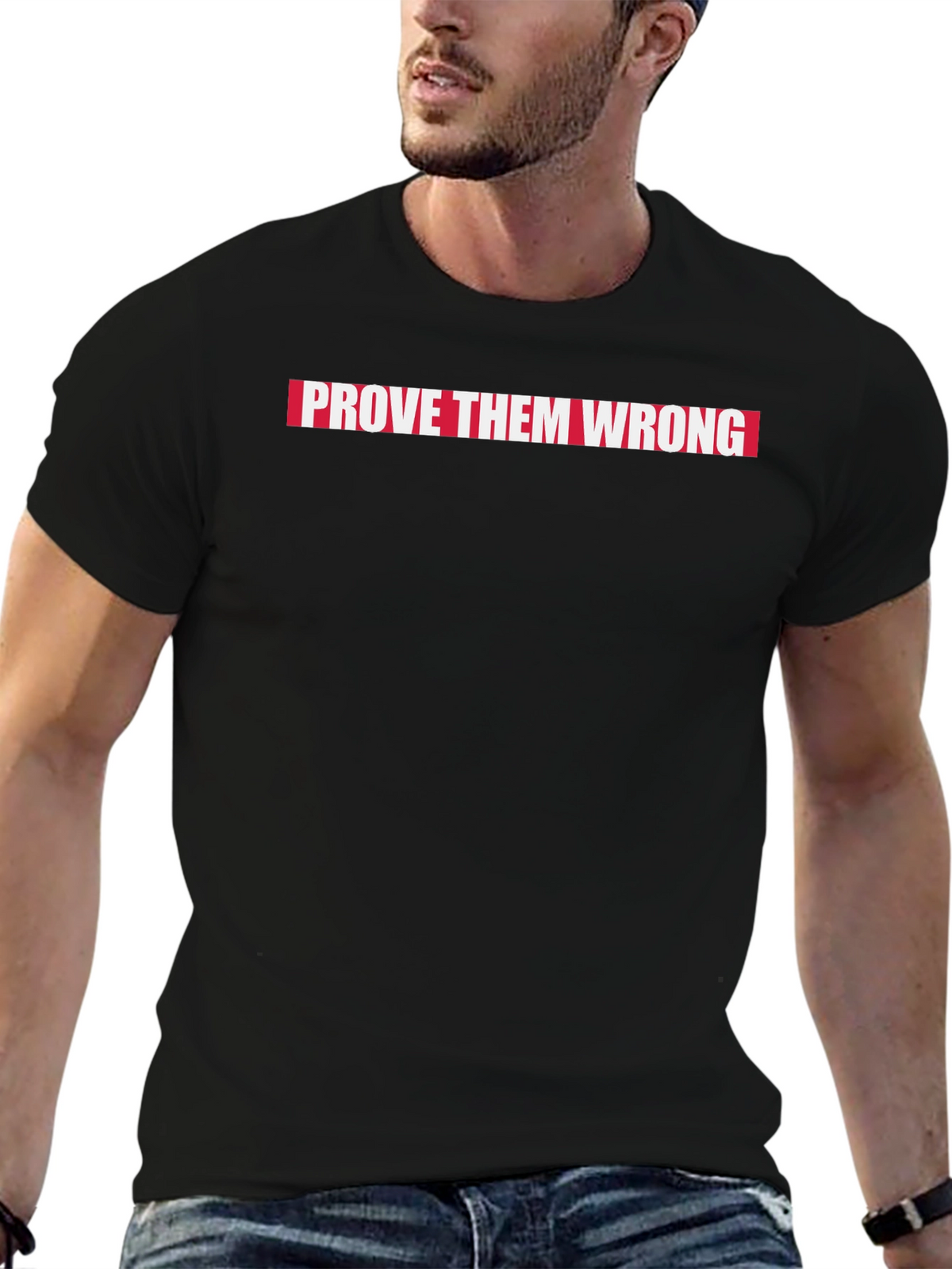 Prove Them Wrong Graphic Tee - Motivational T-Shirt