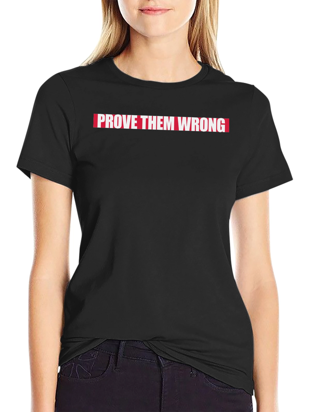 Prove Them Wrong Graphic Tee - Motivational T-Shirt
