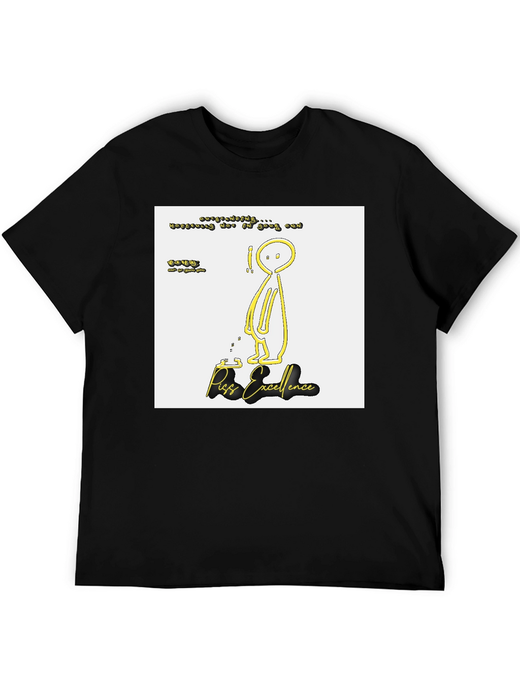 Piss Excellence Graphic Tee - Edgy Humor Shirt