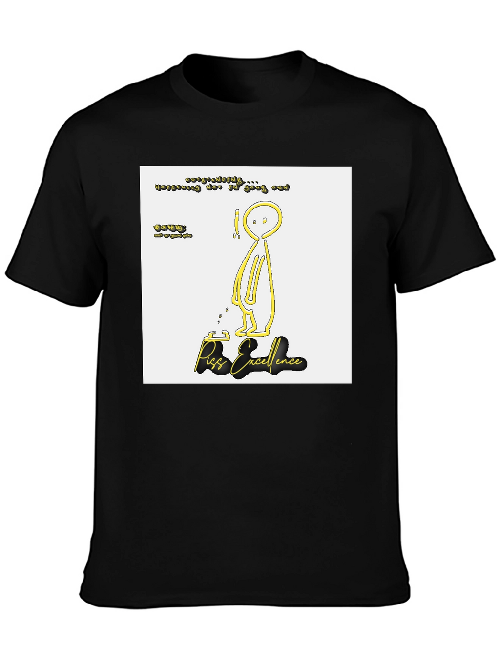 Piss Excellence Graphic Tee - Edgy Humor Shirt