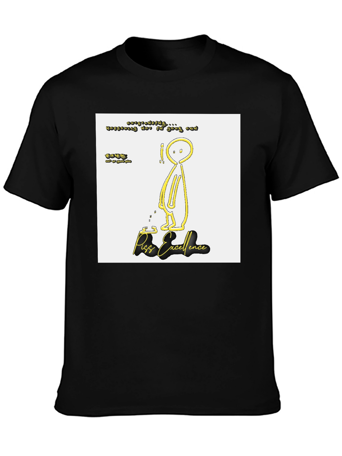 Piss Excellence Graphic Tee - Edgy Humor Shirt