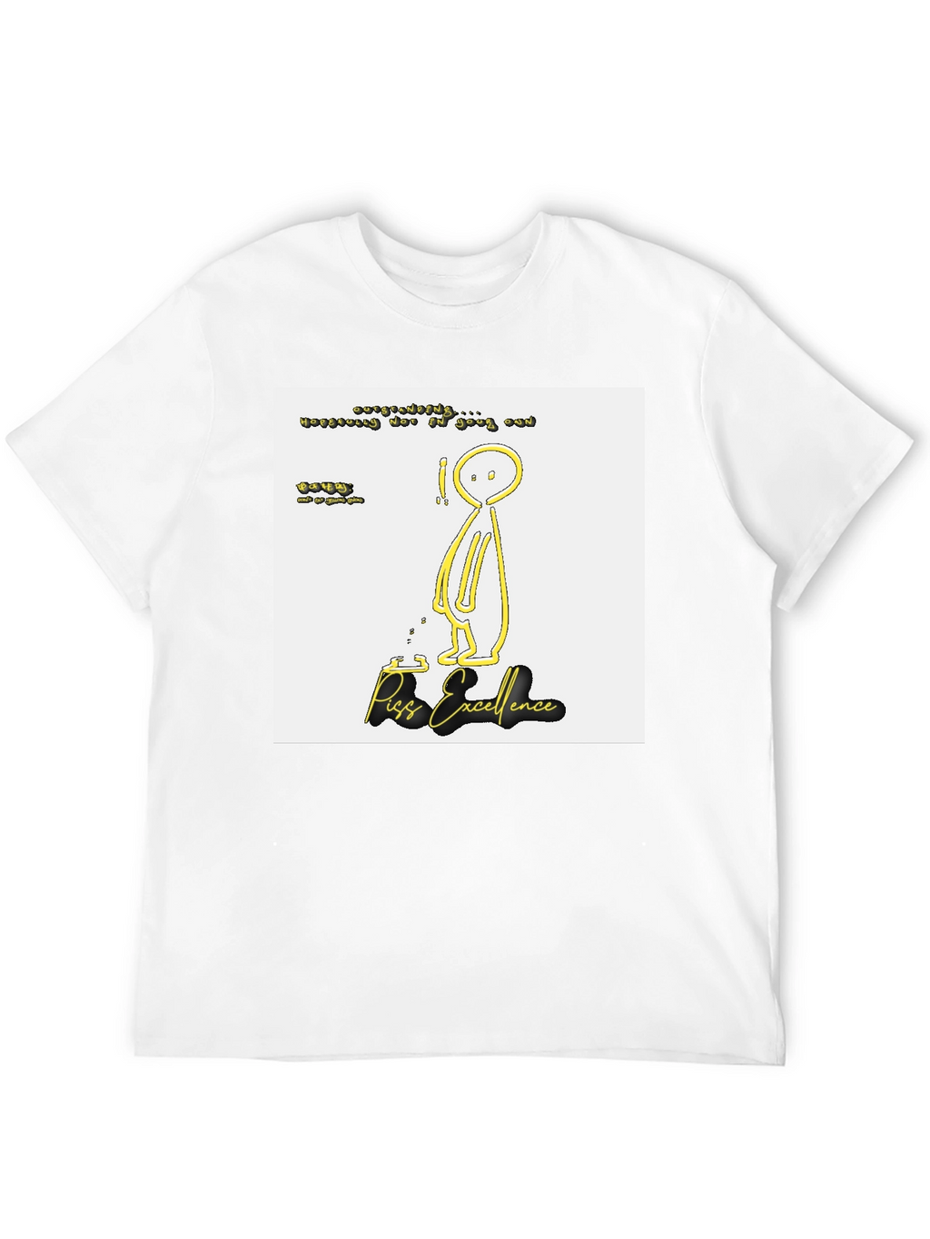 Piss Excellence Graphic Tee - Edgy Humor Shirt