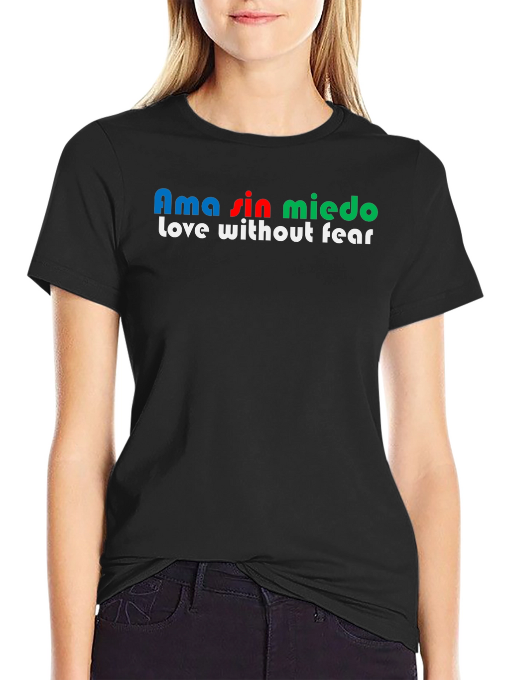 Ama Sin Miedo T-Shirt - Love Without Fear