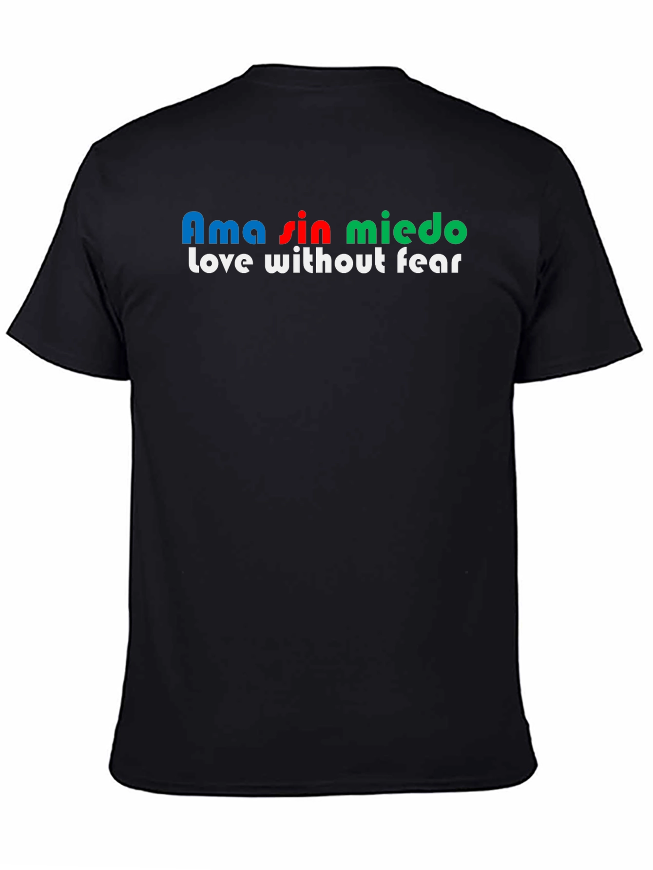 Ama Sin Miedo T-Shirt - Love Without Fear