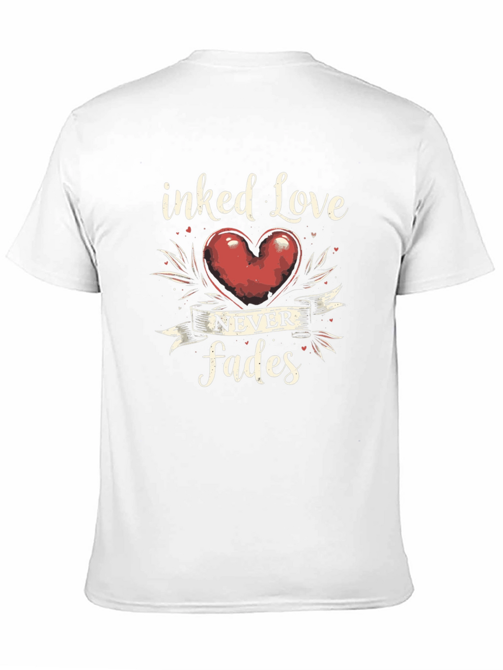 Inked Love Never Fades Graphic T-Shirt