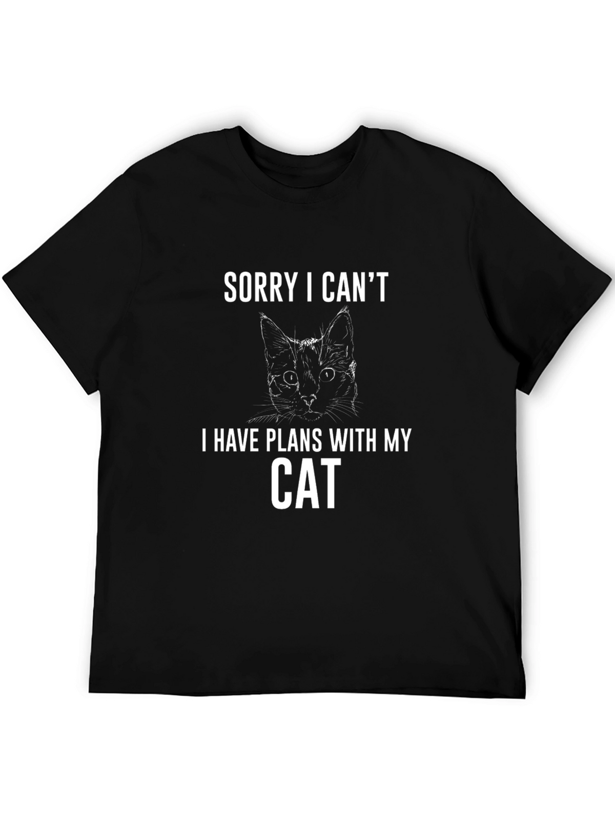 Sorry I Cant Cat T-Shirt