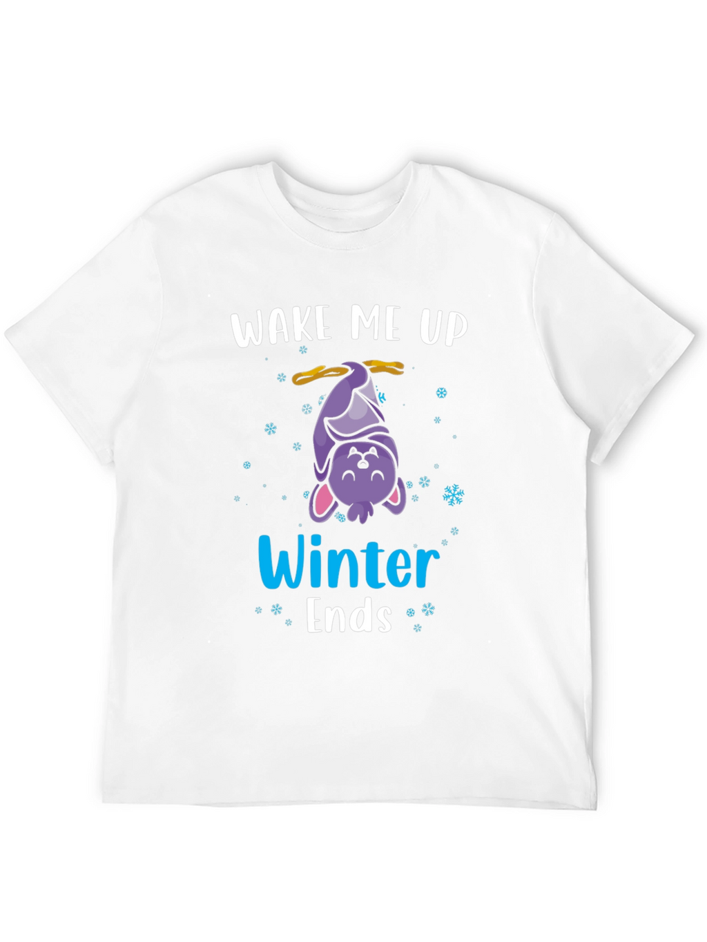 Wake Me Up When Winter Ends T-Shirt