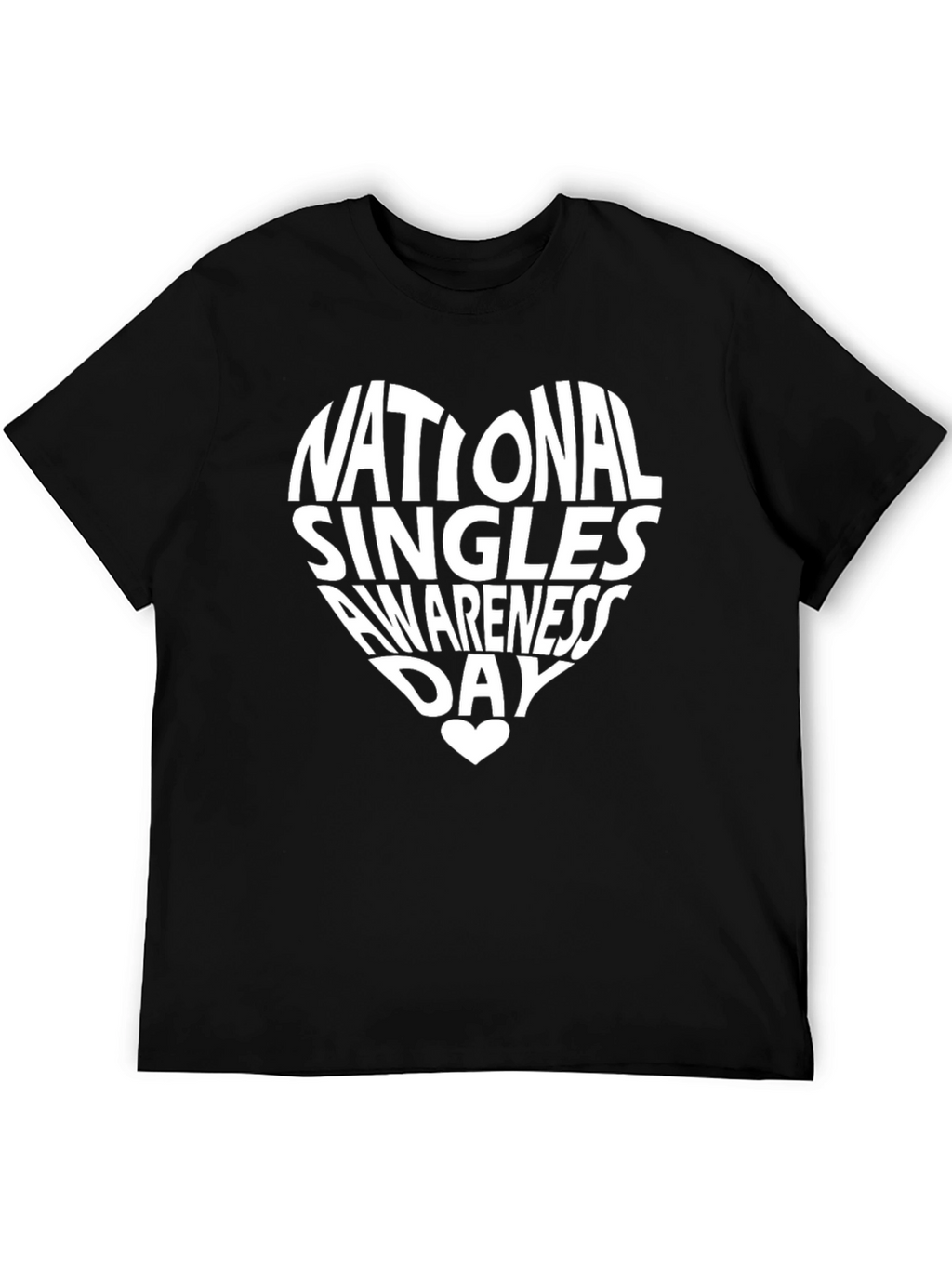 National Singles Awareness Day T-Shirt