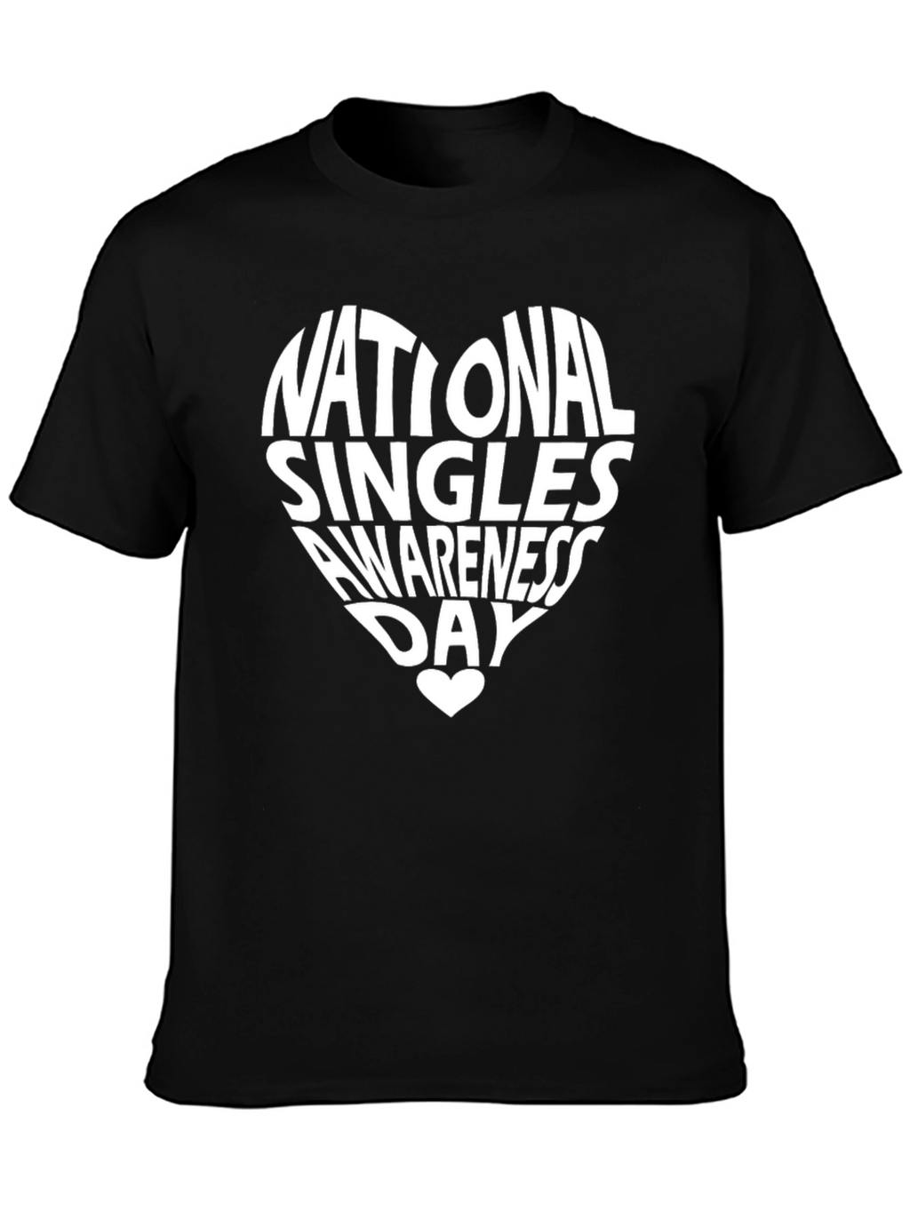 National Singles Awareness Day T-Shirt