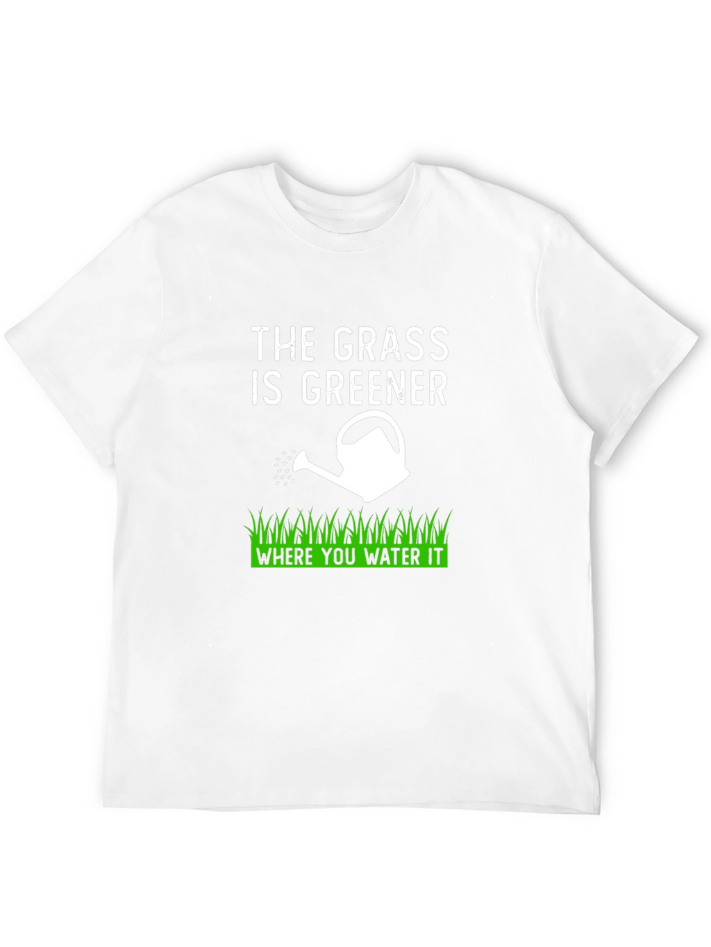The Grass is Greener T-Shirt