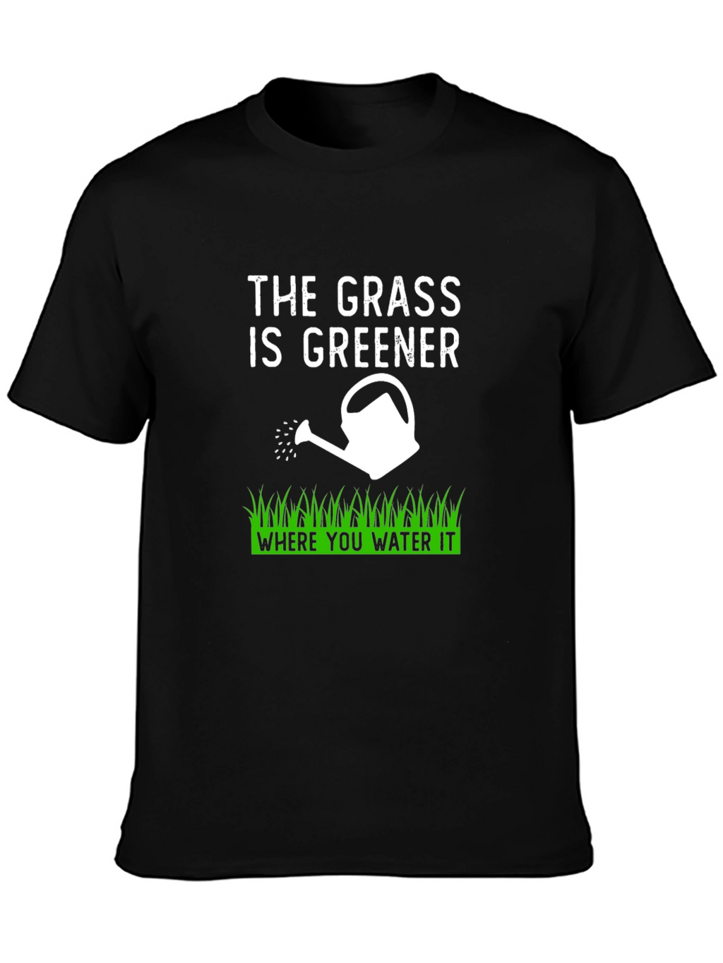 The Grass is Greener T-Shirt