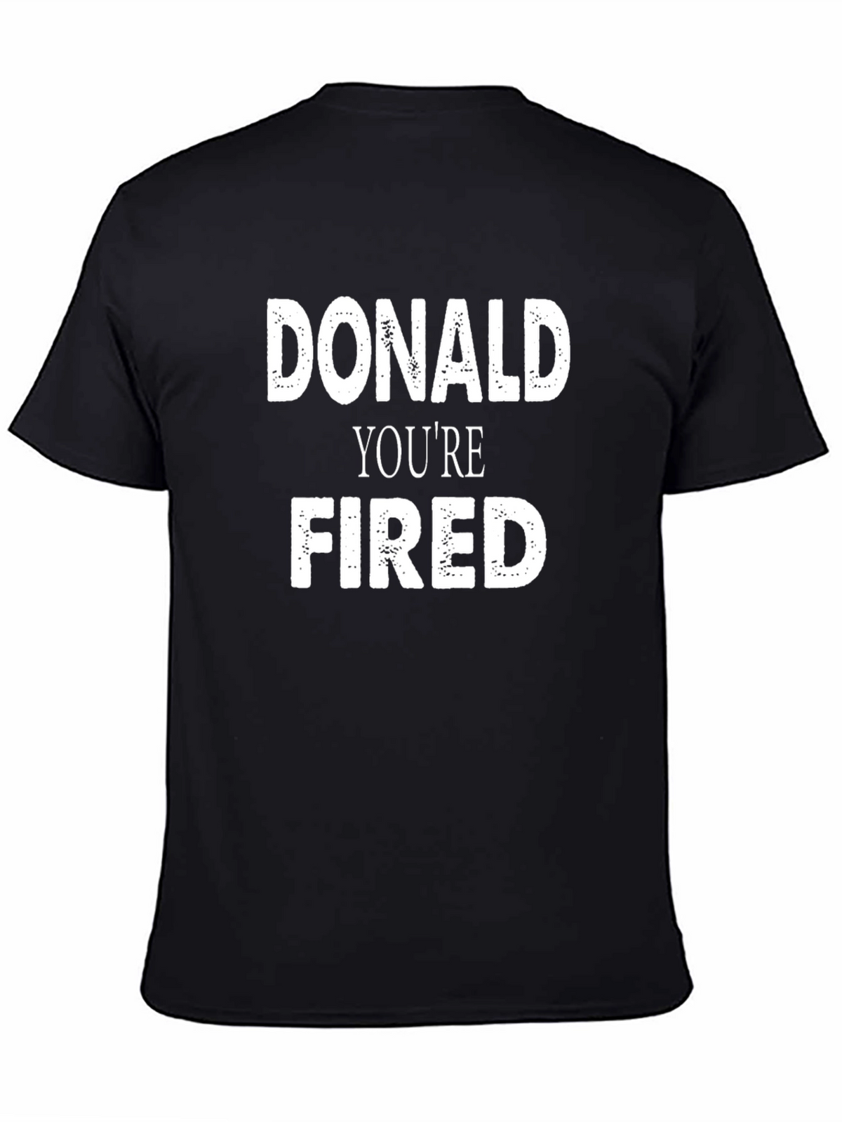 Donald Youre Fired T-Shirt