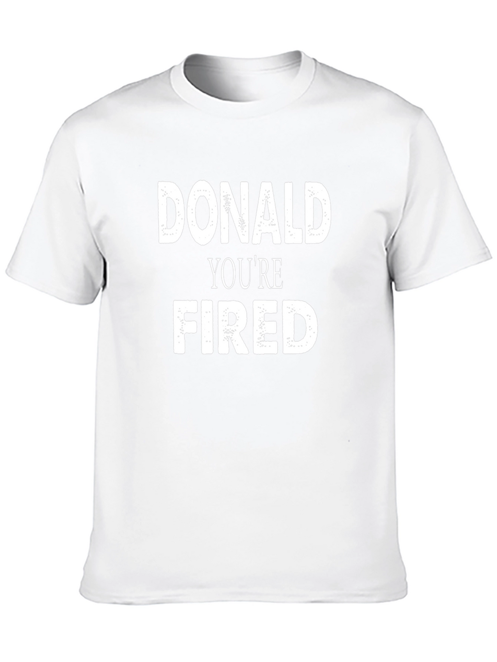 Donald Youre Fired T-Shirt