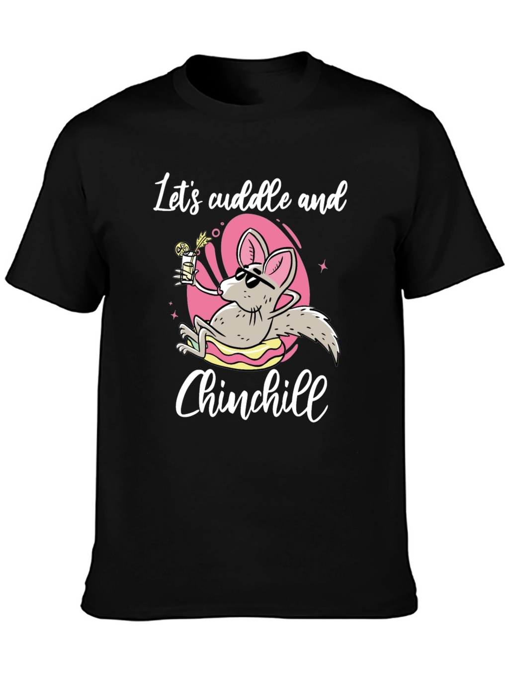 Lets Cuddle and Chinchill T-Shirt - Black Cotton Tee