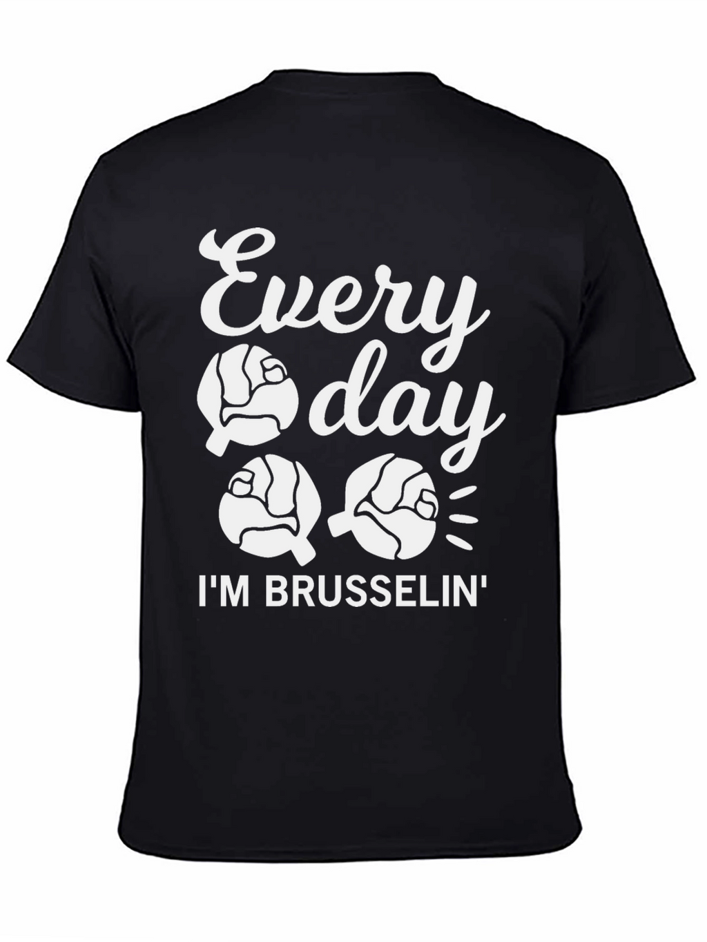 Everyday Im Brusselsin Graphic Tee