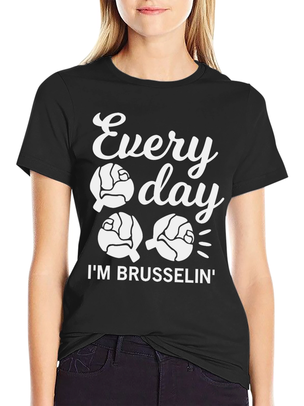 Everyday Im Brusselsin Graphic Tee