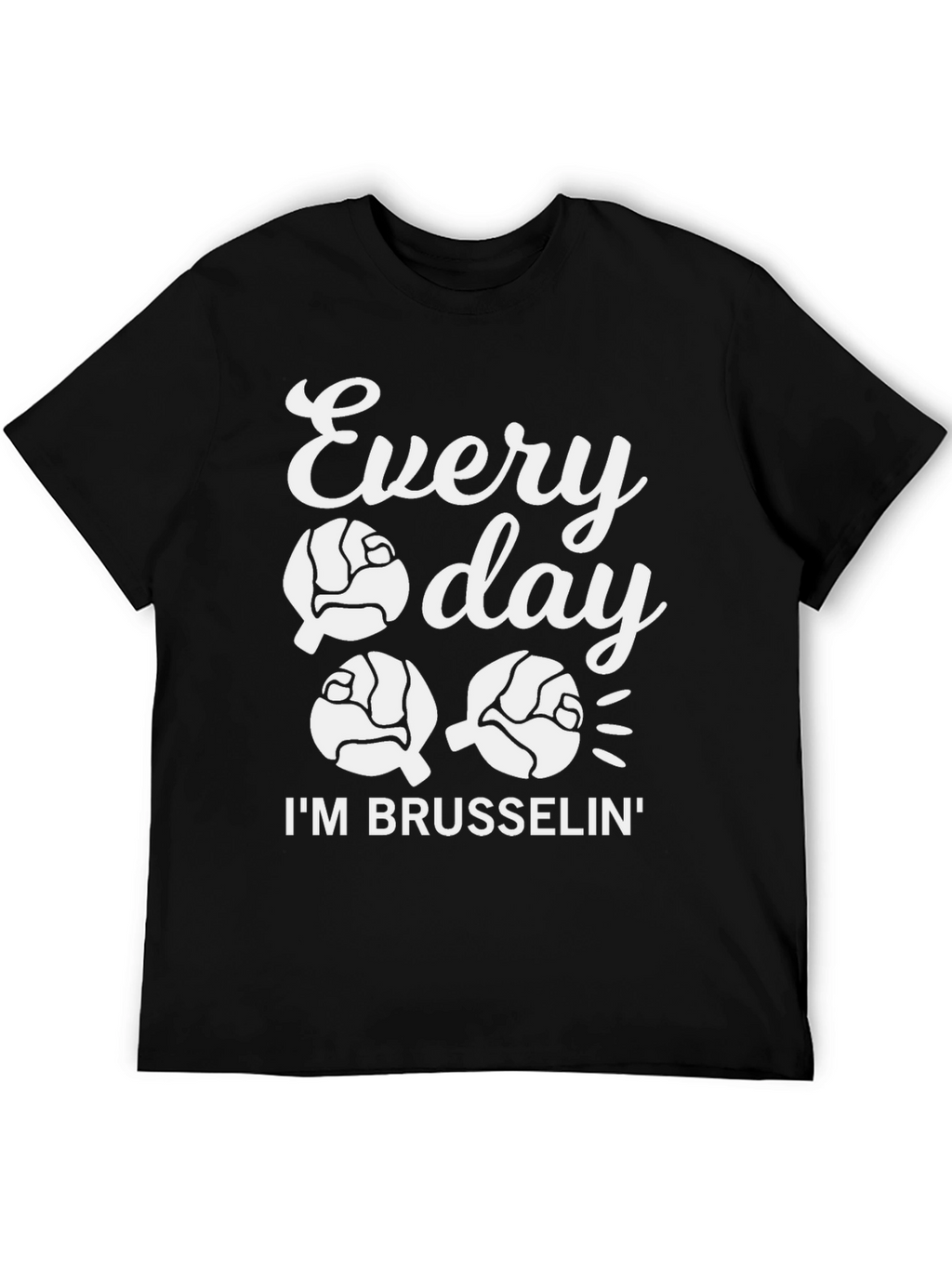Everyday Im Brusselsin Graphic Tee