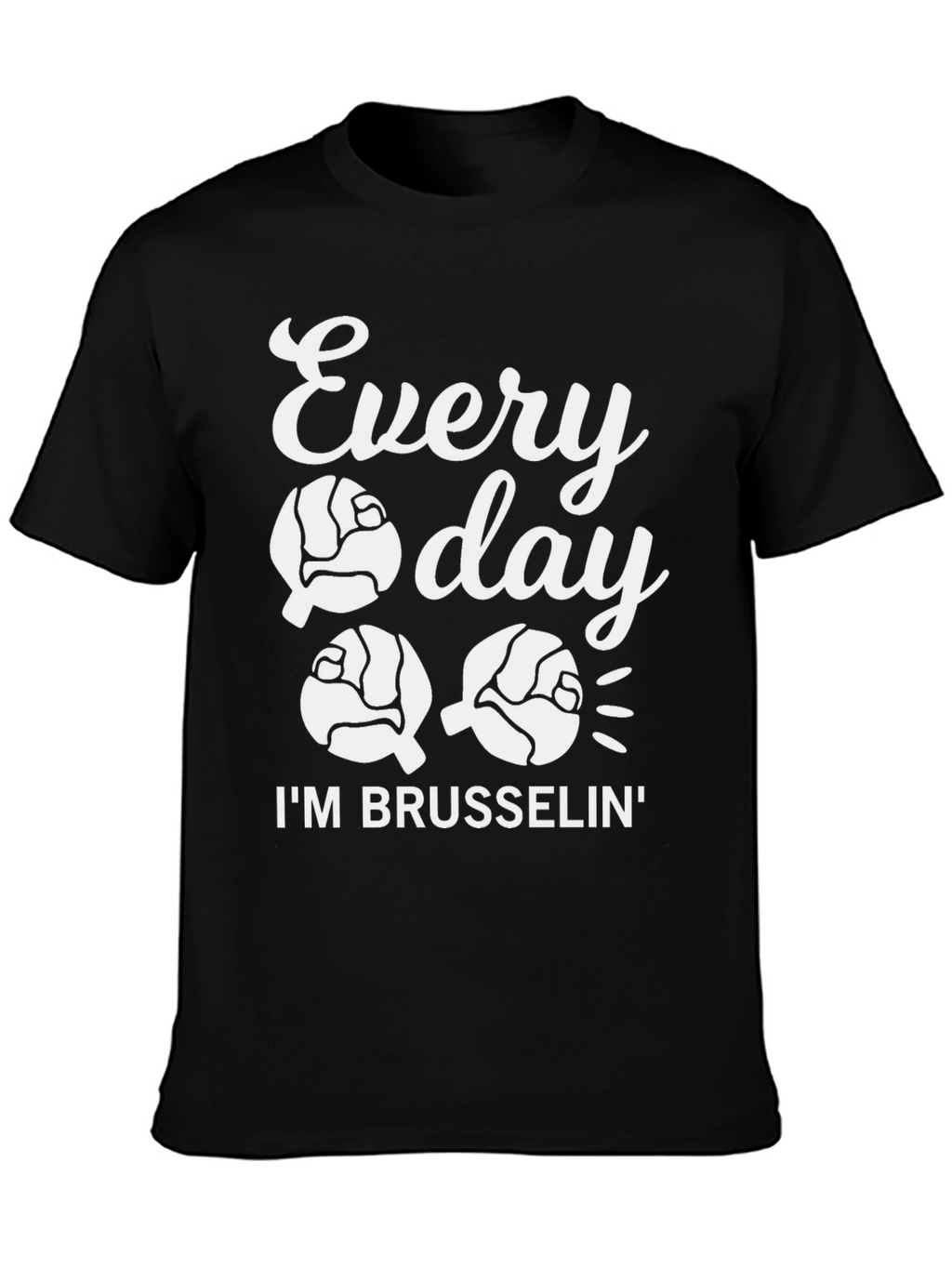 Everyday Im Brusselsin Graphic Tee