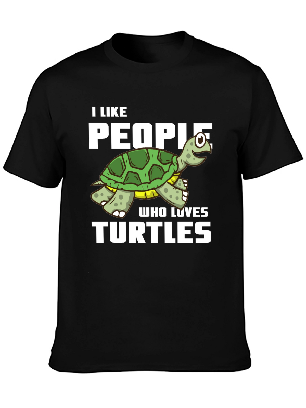 I Like People Who Loves Turtles Graphic T-Shirt