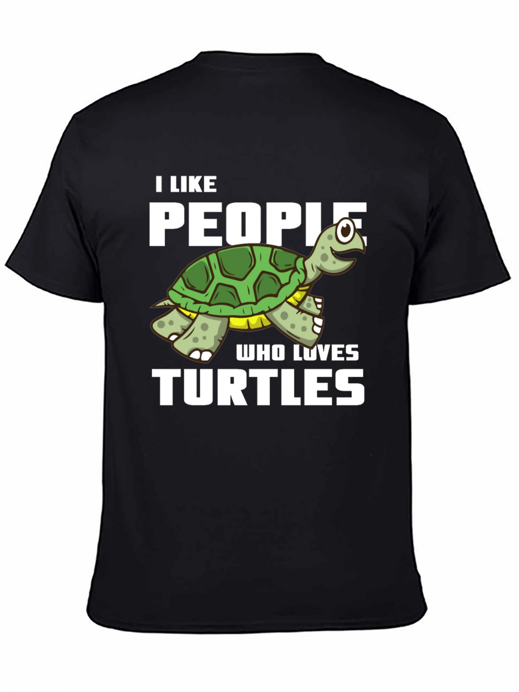 I Like People Who Loves Turtles Graphic T-Shirt