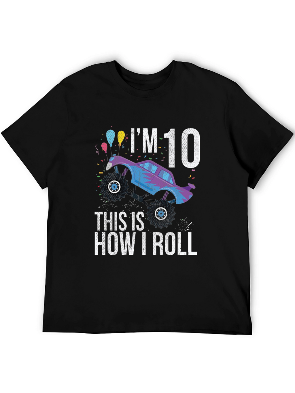 Im 10 Monster Truck Birthday T-Shirt