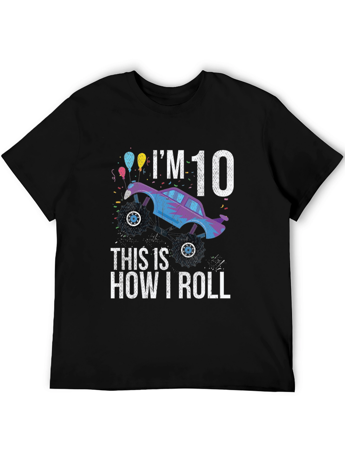 Im 10 Monster Truck Birthday T-Shirt