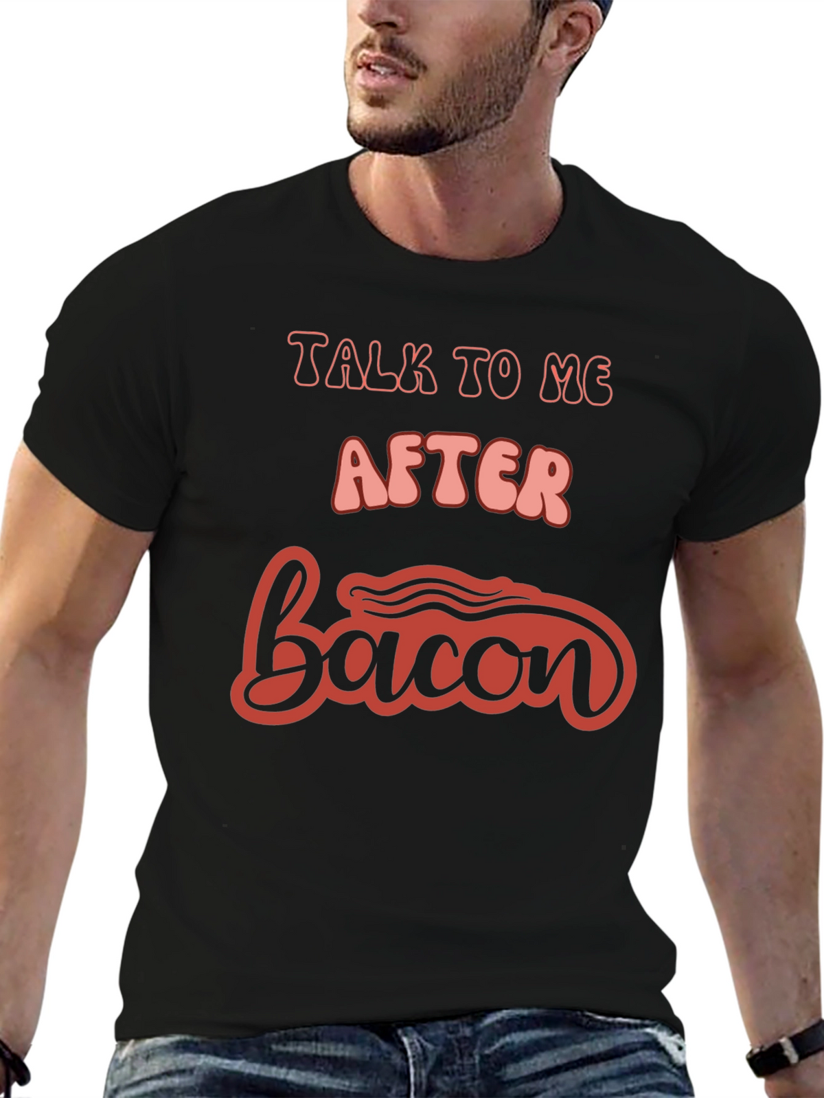 Talk To Me After Bacon Graphic Tee