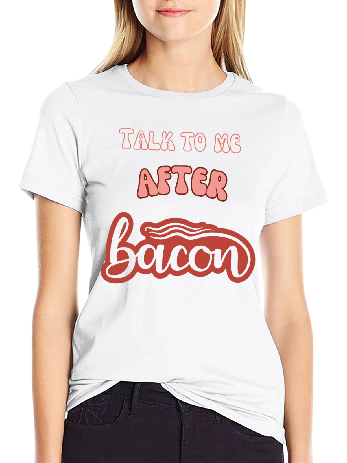Talk To Me After Bacon Graphic Tee