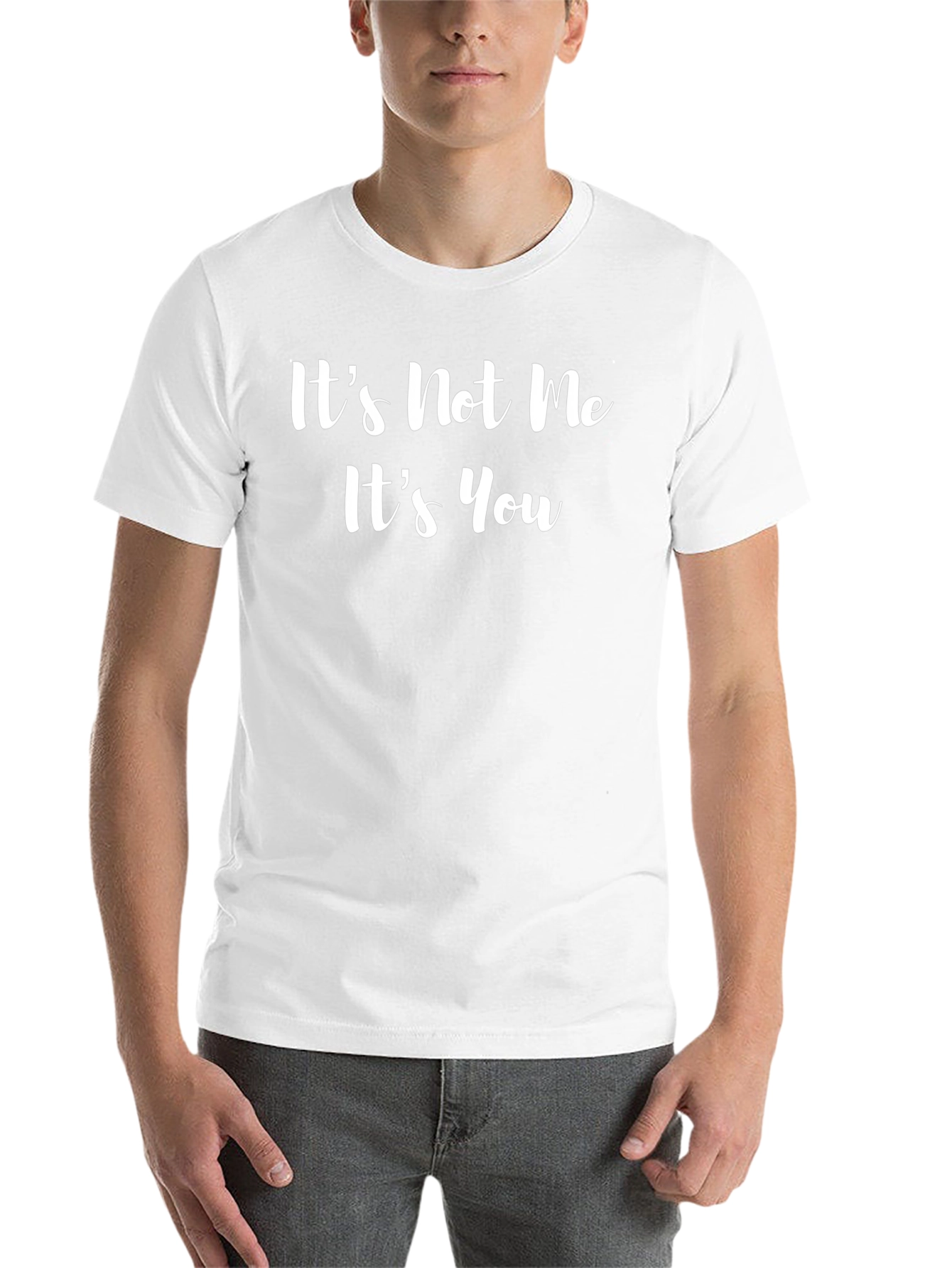 Its Not Me Its You Graphic Tee