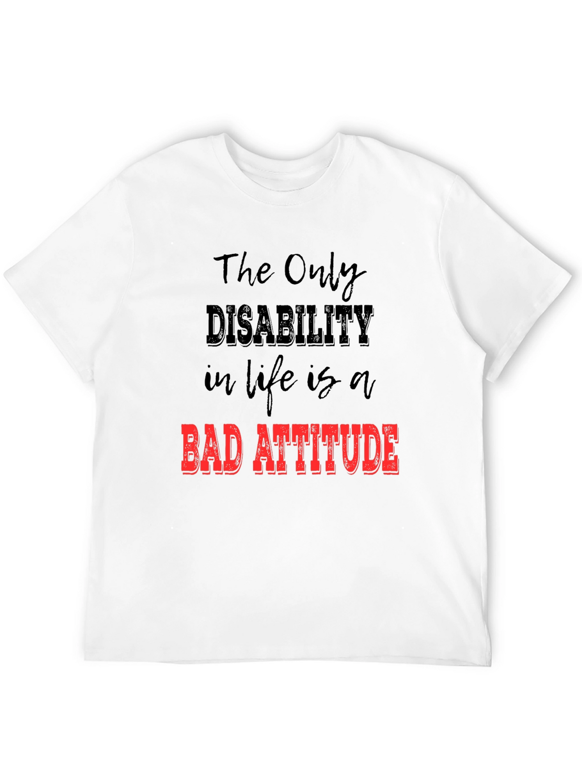 Inspirational Graphic Tee - Bad Attitude Slogan