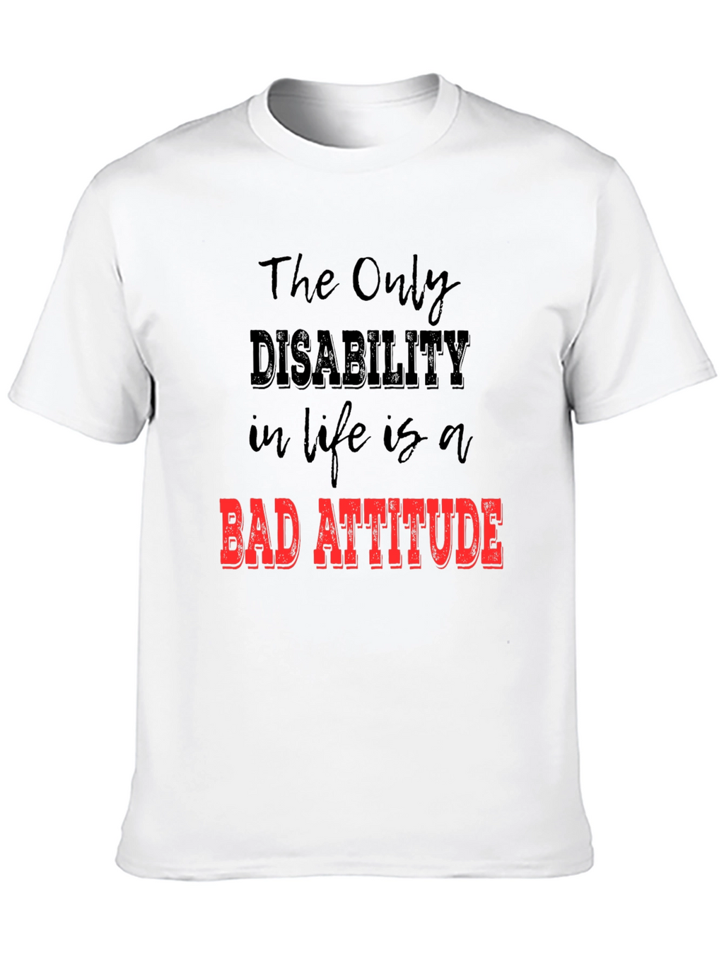 Inspirational Graphic Tee - Bad Attitude Slogan