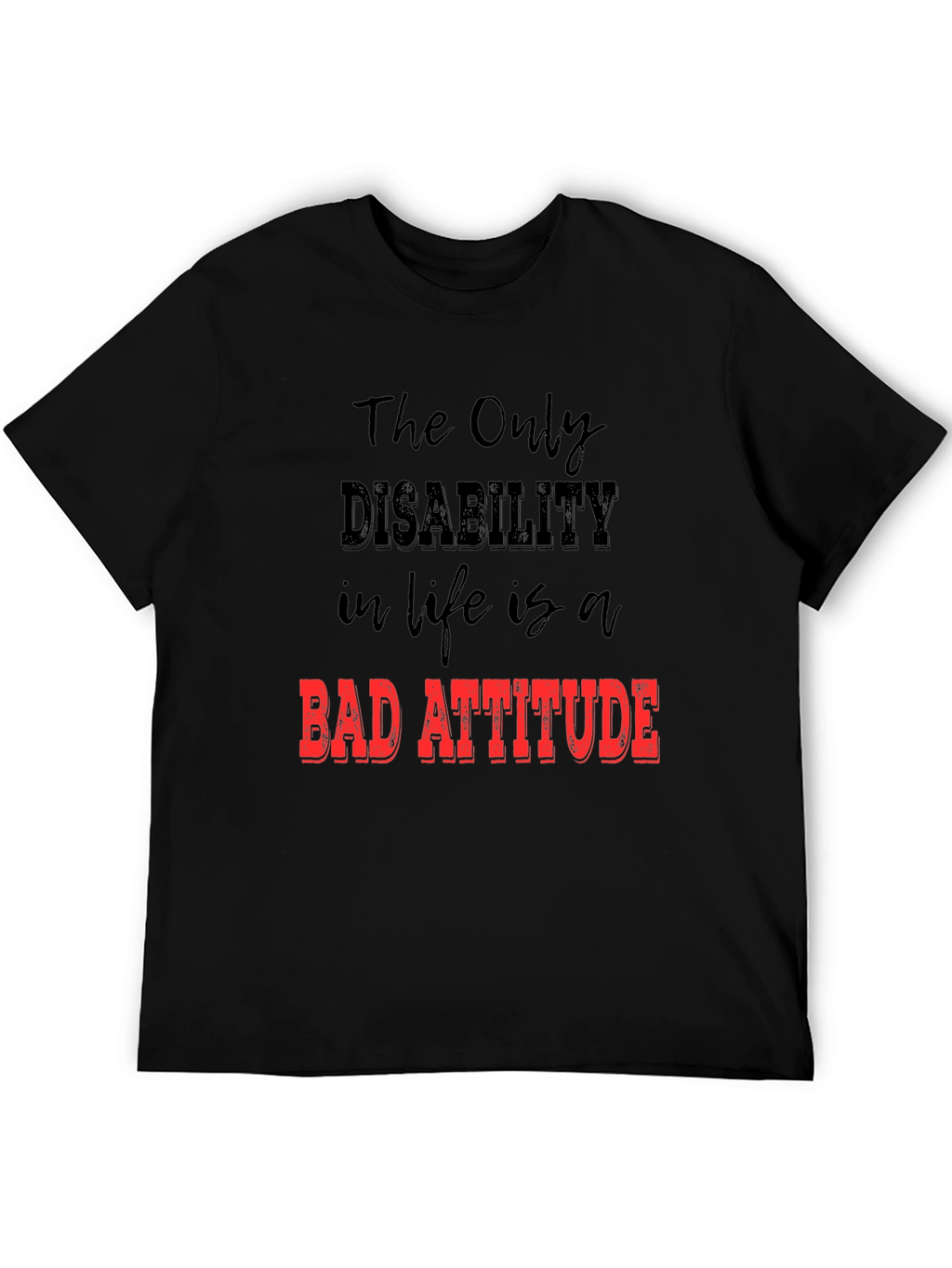 Inspirational Graphic Tee - Bad Attitude Slogan