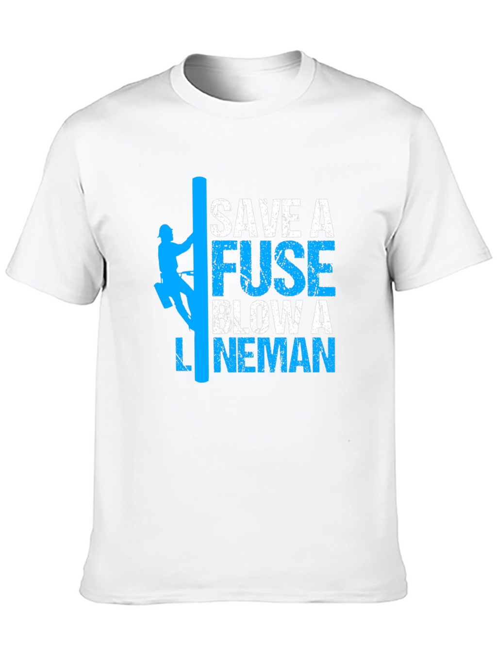 Save a Fuse Lineman T-Shirt