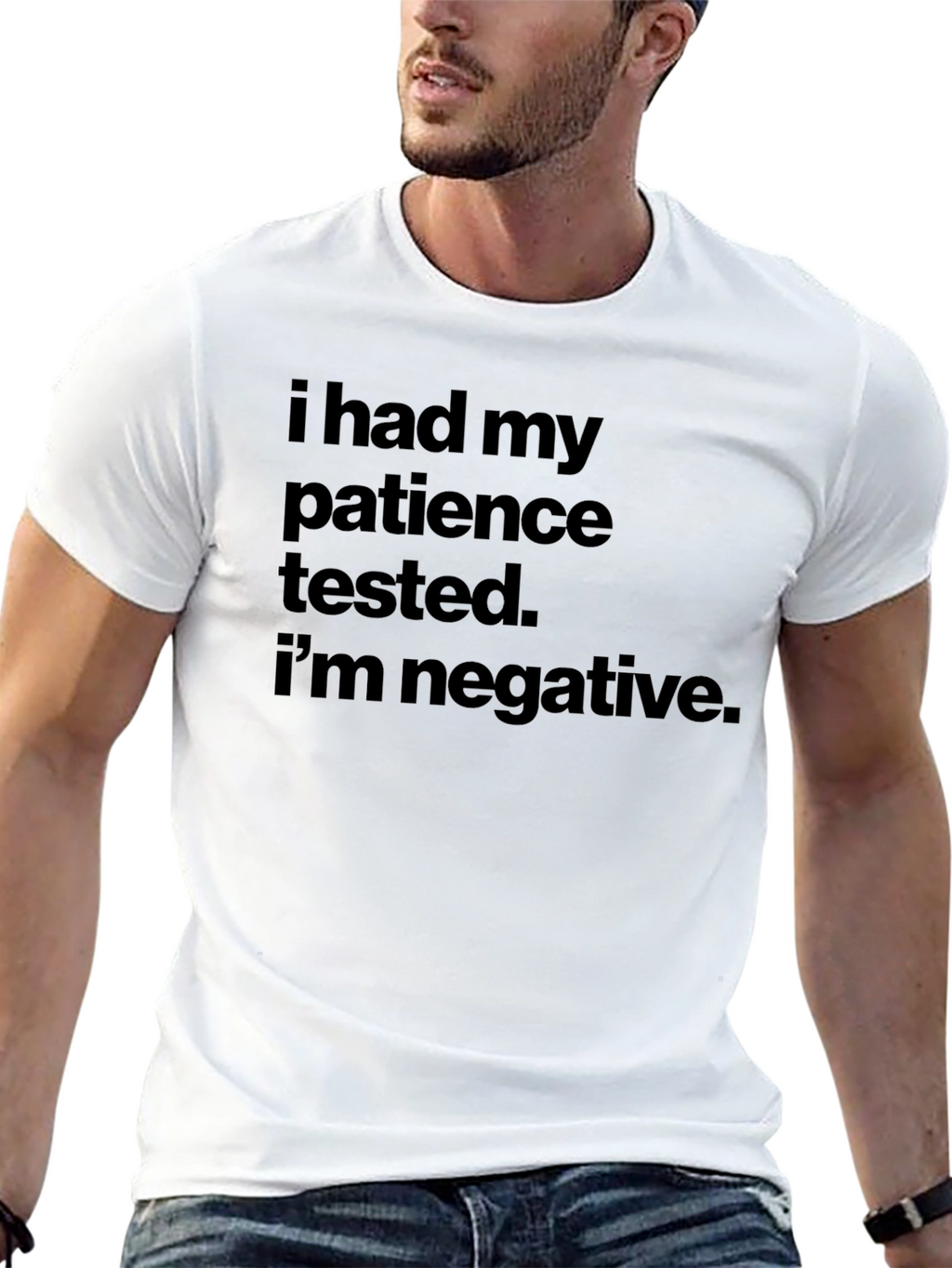 Patience Tested Negative Slogan T-Shirt