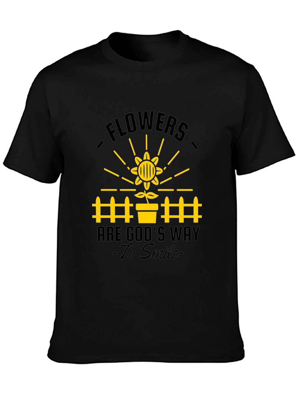 Flowers Are Gods Way to Smile T-Shirt